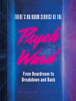 cover image of There's No Room Service at the Psych Ward